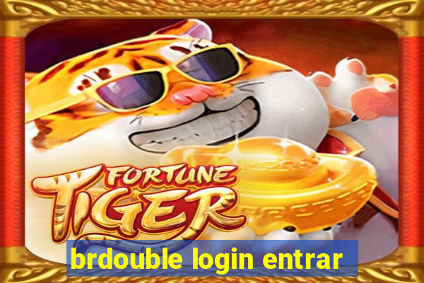 brdouble login entrar